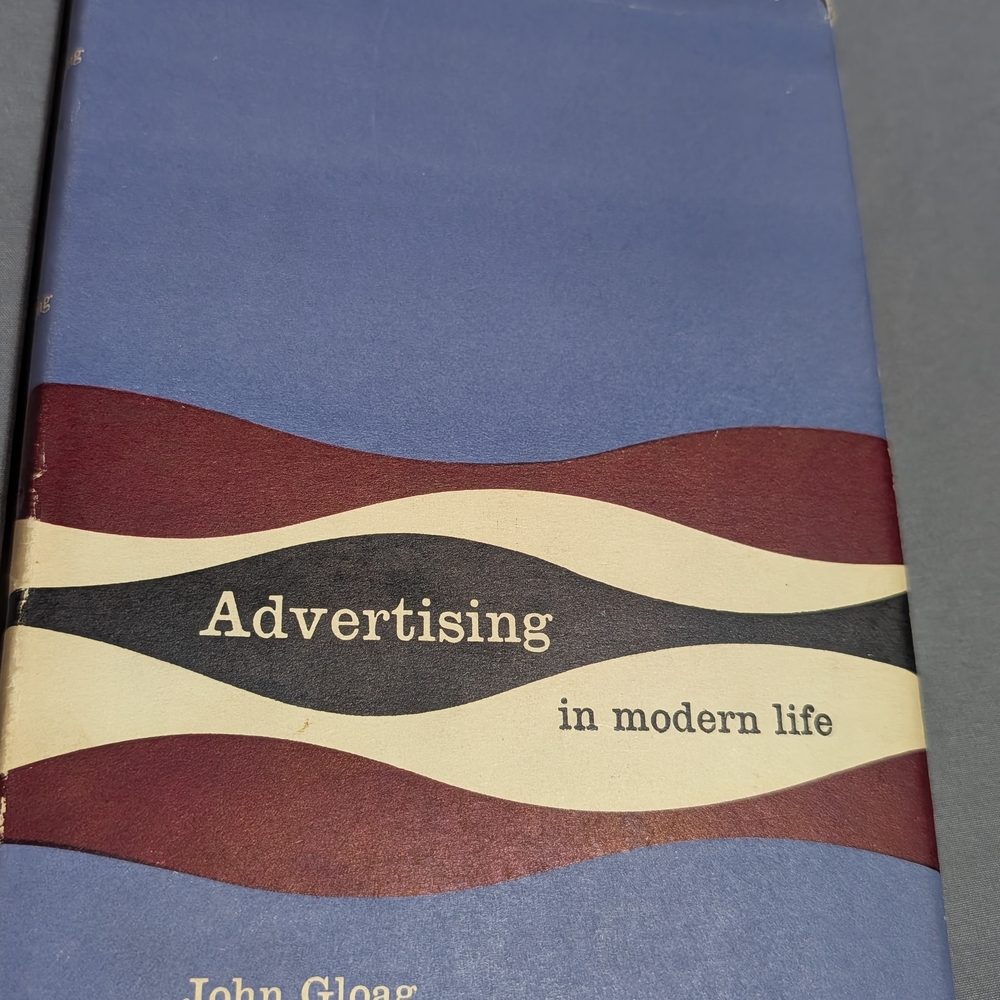 Advertising in Modern Life by John Gloag – 1959 First Edition – Dust Jacket